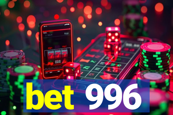 bet 996